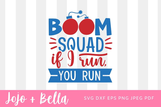 Boom Squad SVG, Happy 4th of July SVG, Patriotic SVG, Digital Download/Cricut, Silhouette, Glowforge (includes svg/png/dxf/jpeg formats), summer svg, Fireworks SVG, 4th of July Shirt svg, DXF, High Resolution firecracker svg SVG Jojo&Bella 