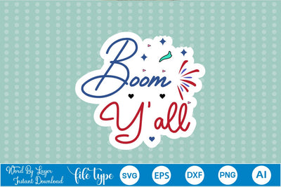Boom Y'all Sticker SVG SVGs,Quotes and Sayings,Food & Drink,On Sale, Print & Cut SVG DesignPlante 503 