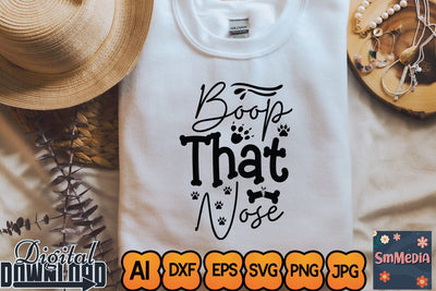 Boop That Nose,Dog Quote svg, Dog Bundle svg, Funny Dog svg, Dog Shirt svg, Animal Lover svg,Designs Funny Dog Quote Svg, Pet Animal Quotes Text Png, Dxf, Eps Bundle Layered Item, Clipart, Cricut, Digital Vector Cut Files SVG Newmockups 