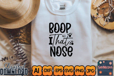 Boop That Nose,Dog Quote svg, Dog Bundle svg, Funny Dog svg, Dog Shirt svg, Animal Lover svg,Designs Funny Dog Quote Svg, Pet Animal Quotes Text Png, Dxf, Eps Bundle Layered Item, Clipart, Cricut, Digital Vector Cut Files SVG Newmockups 