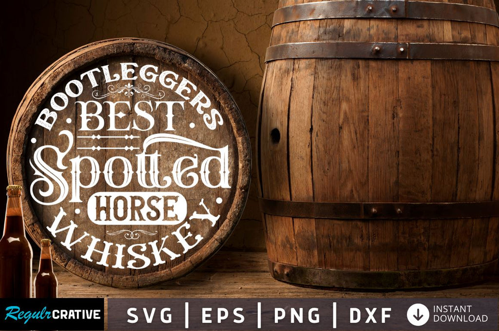 Bootleggers best spotted horse whiskey SVG - So Fontsy