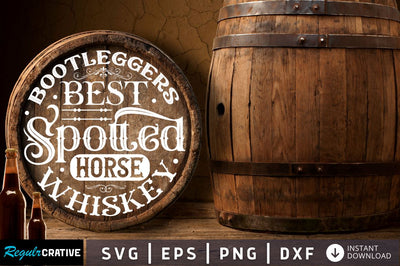 Bootleggers best spotted horse whiskey SVG SVG Regulrcrative 