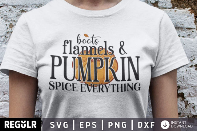 Boots flannels & pumpkin spice everything SVG SVG Regulrcrative 