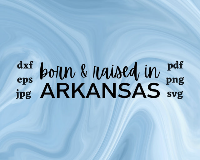 Born and Raised in Arkansas SVG Cut File SVG Northern Light SVG 