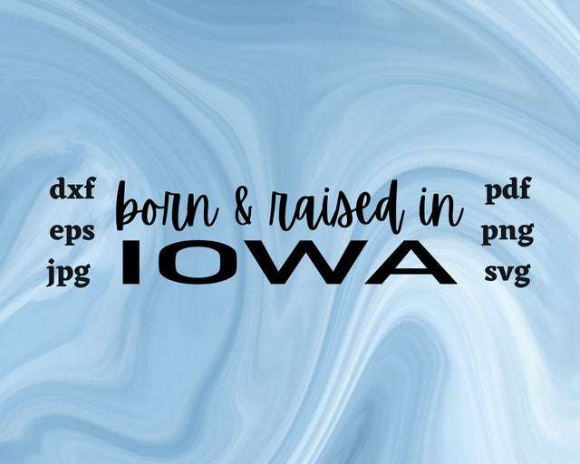 Born and Raised in Iowa SVG Cut File SVG Northern Light SVG 