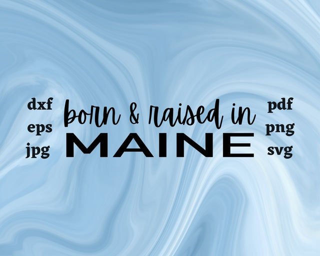 Born and Raised in Maine SVG Cut File SVG Northern Light SVG 