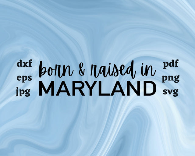 Born and Raised in Maryland SVG Cut File SVG Northern Light SVG 