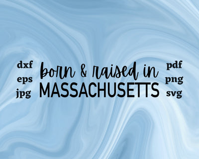 Born and Raised in Massachusetts SVG Cut File SVG Northern Light SVG 