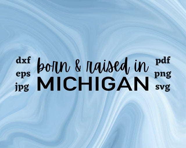 Born and Raised in Michigan SVG Cut File SVG Northern Light SVG 