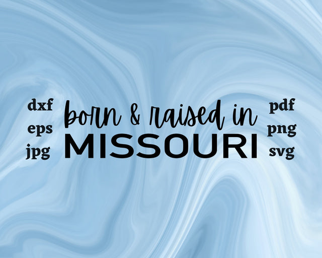 Born and Raised in Missouri SVG Cut File SVG Northern Light SVG 