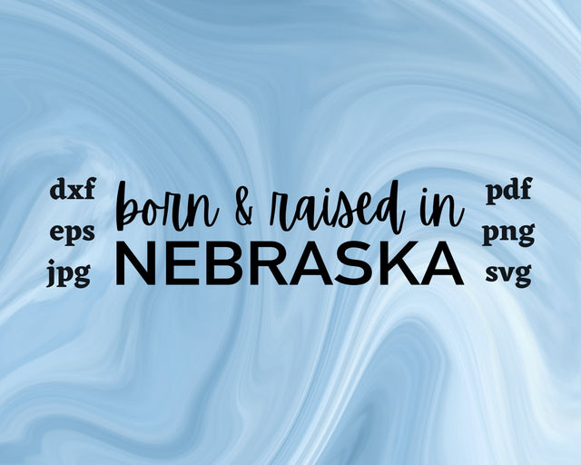 Born and Raised in Nebraska SVG Cut File SVG Northern Light SVG 