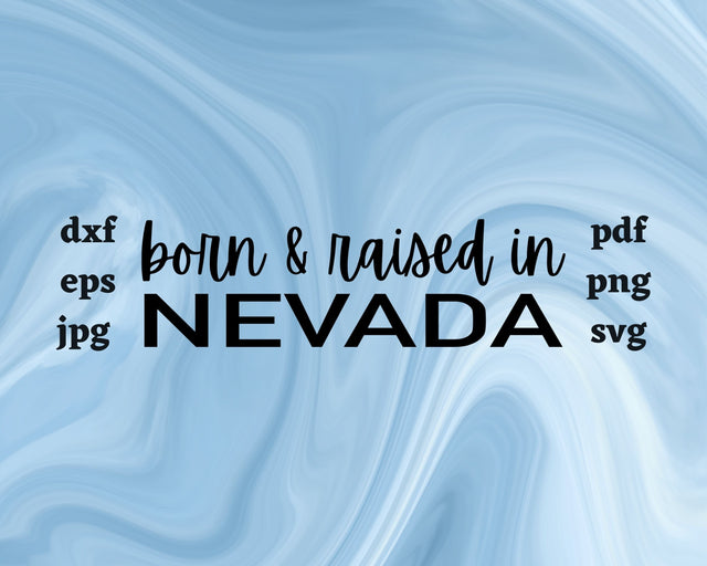 Born and Raised in Nevada SVG Cut File SVG Northern Light SVG 