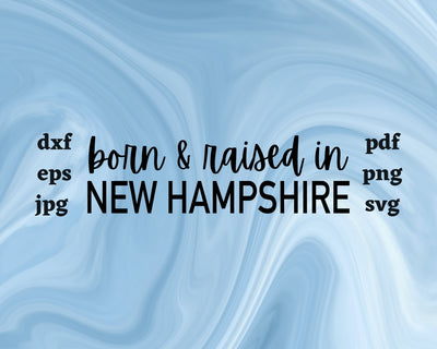 Born and Raised in New Hampshire SVG Cut File SVG Northern Light SVG 