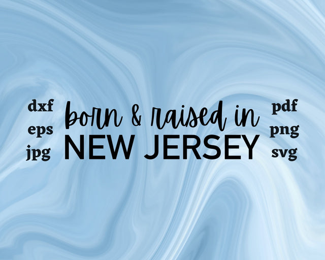 Born and Raised in New Jersey SVG Cut File SVG Northern Light SVG 