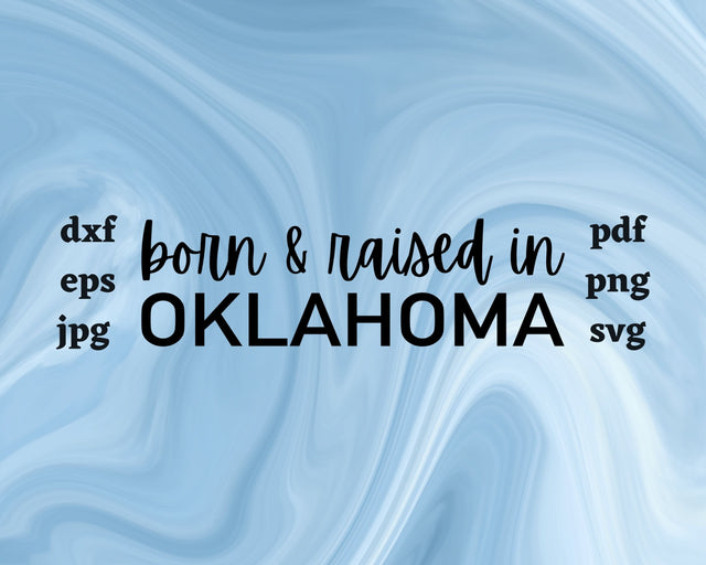 Born and Raised in Oklahoma SVG Cut File SVG Northern Light SVG 