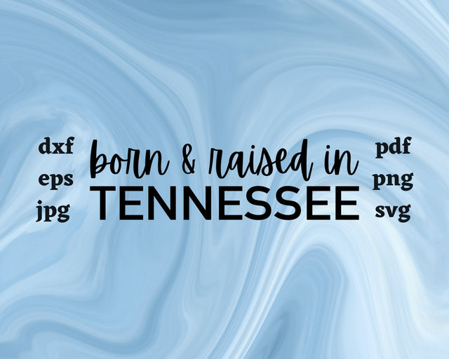 Born and Raised in Tennessee SVG Cut File SVG Northern Light SVG 