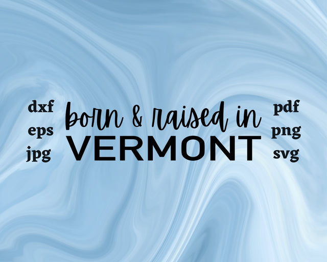 Born and Raised in Vermont SVG Cut File SVG Northern Light SVG 