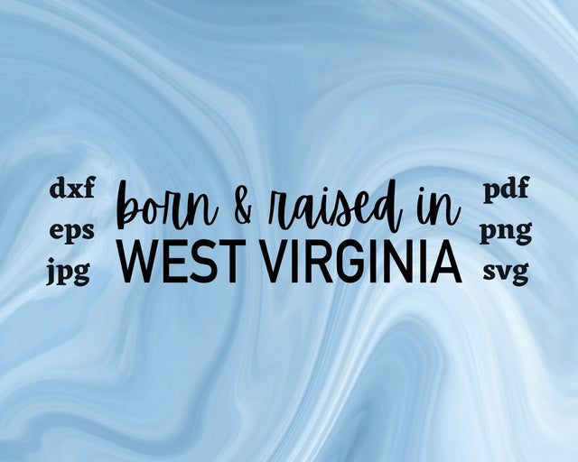 Born and Raised in West Virginia SVG Cut File SVG Northern Light SVG 