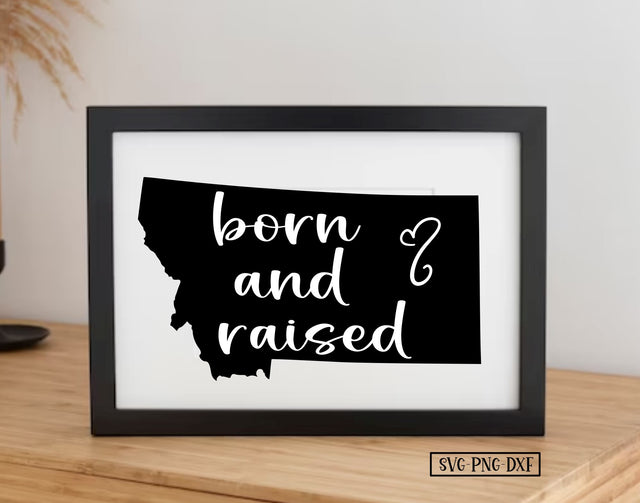Born and raised MT SVG Calico Creations Svg 
