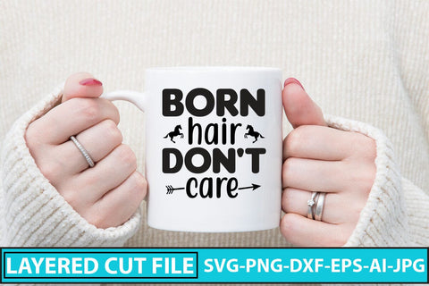 Born Hair Don't Care SVG Cut File SVG Syaman 