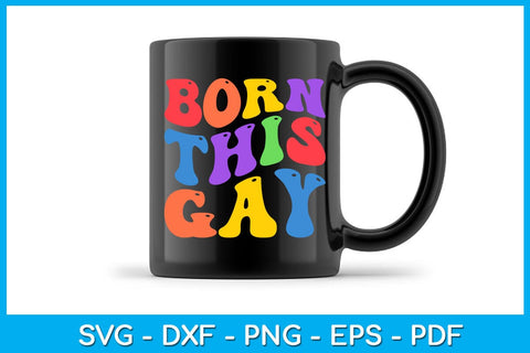 Born This Gay Pride Month SVG PNG PDF Cut File SVG Creativedesigntee 