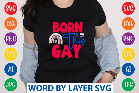 Born This Gay SVG CUT FILE SVG Rafiqul20606 