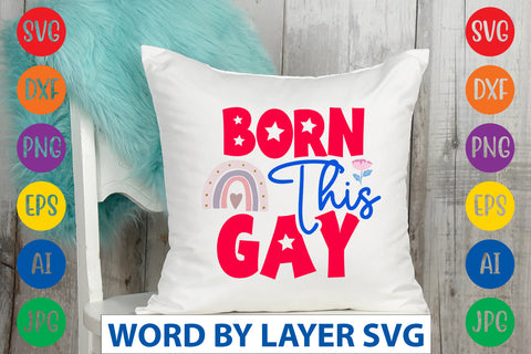 Born This Gay SVG CUT FILE SVG Rafiqul20606 