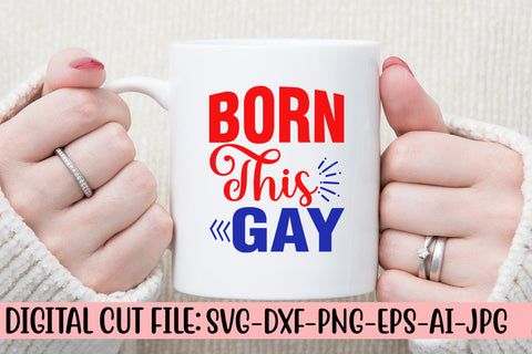 Born This Gay SVG Cut File SVG Syaman 