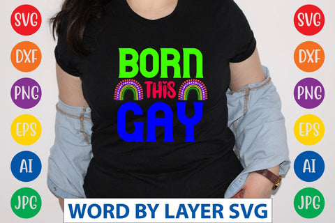 Born This Gay SVG Design SVG Rafiqul20606 