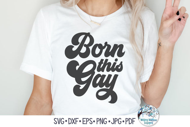 Born This Gay SVG SVG Wispy Willow Designs 
