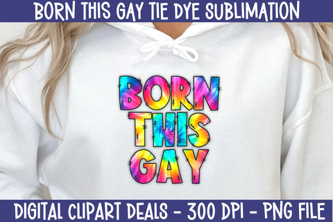 Born This Gay Tie Dye Sublimation Design - LGBTQ Sublimation PNG Design Sublimation Digital Clipart Deals 