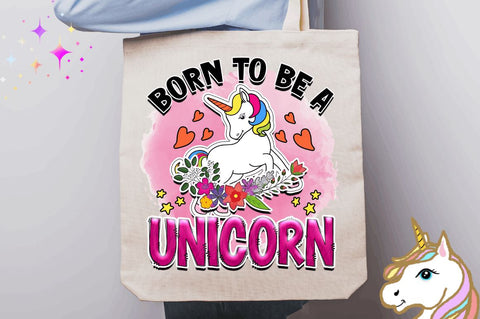 Born to be a unicorn Sublimation PNG, Unicorn Sublimation Design Sublimation Regulrcrative 