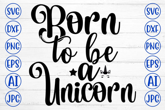 Born To Be A Unicorn SVG Cut File SVG Syaman 