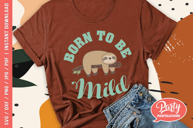 BORN TO BE MILD | sloth, born to be wild SVG SVG Partypantaloons 