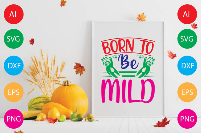 Born To Be Mild SVG CraftlabSvg29 