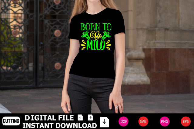 Born To Be Mild SVG Shahin alam 
