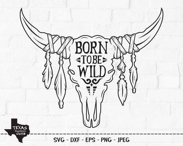 Born To Be Wild | Country SVG SVG Texas Southern Cuts 
