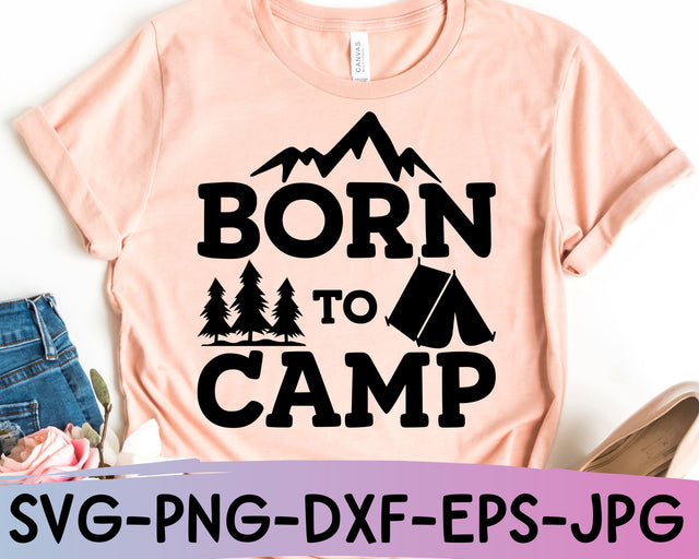 Born To Camp SVG Cut File - Camp Life Svg SVG She Shed Craft Store 