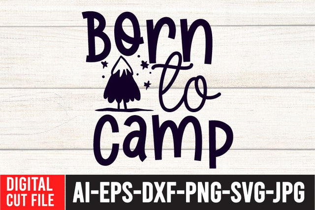 Born to Camp SVG Cut File SVG BlackCatsMedia 