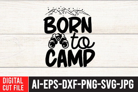 Born To Camp SVG Cut File SVG BlackCatsMedia 