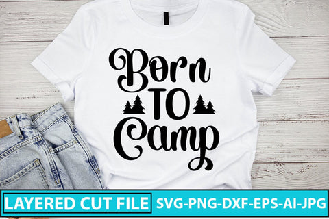 BORN TO CAMP SVG Cut File SVG Syaman 