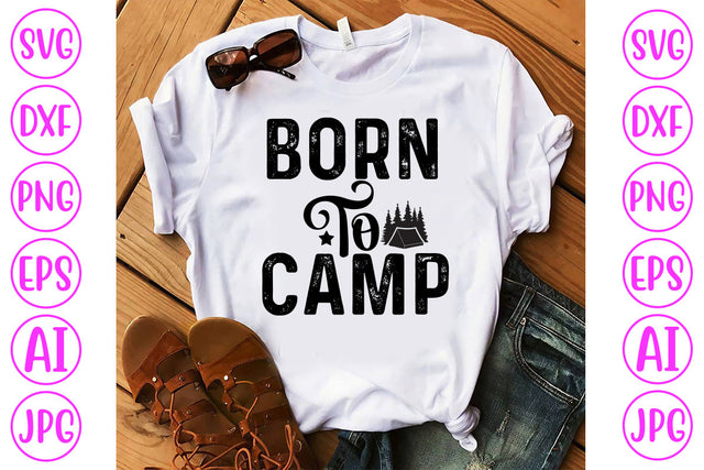 Born To Camp SVG Cut File SVG Syaman 
