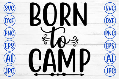 Born To Camp SVG Cut File SVG Syaman 