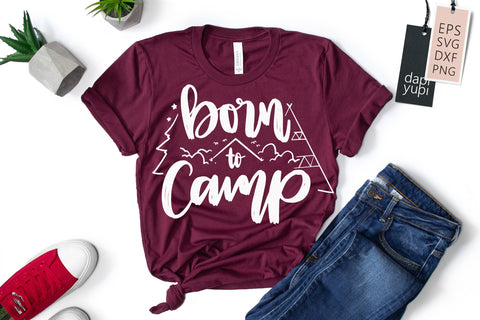 Born To Camp SVG dapiyupi store 