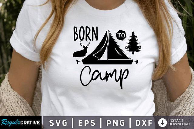 Born to camp SVG SVG Regulrcrative 