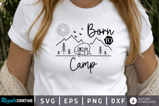 Born to camp SVG SVG Regulrcrative 