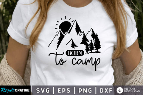 Born to camp SVG SVG Regulrcrative 
