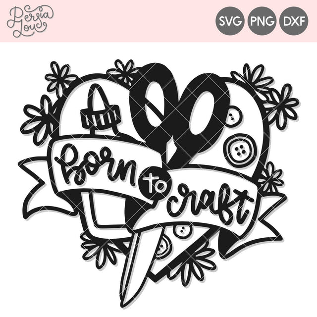 Born to Craft SVG Persia Lou 
