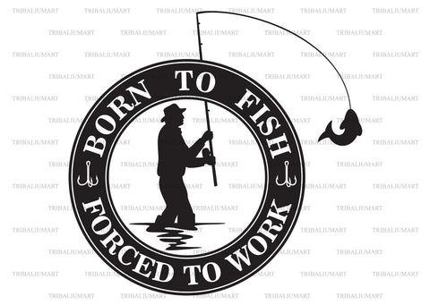 Born to fish forced to work SVG TribaliumArtSF 