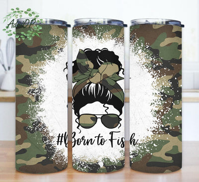 Born To Fish Tumbler Design, Messy Bun Camo 20oz Skinny Tumbler, Fishing Camo Tumbler Wrap, Fishing Tumbler With Lid And Straw, Digital Download Sublimation AdriOP 